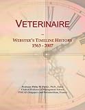 Veterinaire: Webster's Timeline History, 1563 - 2007 Image du produit