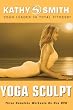 Kathy Smith: Yoga Sculpt