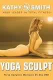 Kathy Smith: Yoga Sculpt