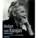 Herbert von Karajan: Bilder eines Lebens. Mit einem Vorwort von Anne-Sophie Mutter und einem biografischen Essay von Richard Osborne