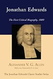 Image of Jonathan Edwards: The First Critical Biography, 1889 (Jonathan Edwards Classic Studies)