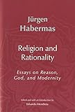 Religion and rationality : essays on reason, God and modernity