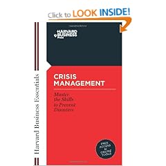 Crisis Management: Master the Skills to Prevent Disasters (Harvard Business Essentials)