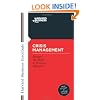 Crisis Management: Mastering the Skills to Prevent Disasters (Harvard Business Essentials)