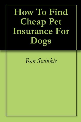 How To Find Cheap Pet Insurance For Dogs