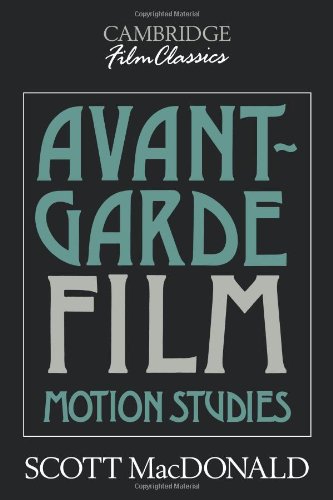Avant-Garde Film: Motion Studies (Cambridge Film Classics)
