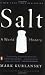 Books : Salt: A World History [Paperback]