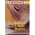Die Moderne F. X. Mayr Medizin