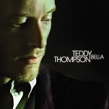 Teddy Thompson Bella