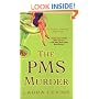 The PMS Murder (Jaine Austen Mysteries)