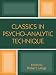Classics in Psychoanalytic Technique