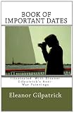 Book of Important Dates: Illustrated with Eleanor Gilpatrick's Anti-War Paintings