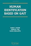 Human Identification Based on Gait (International Series on Biometrics)