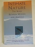 Intimate Nature: Bond Between Women and Animals