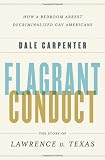 Flagrant Conduct: The Story of Lawrence v. Texas