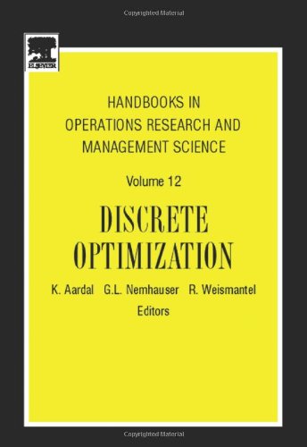handbooks in operations research and management science volume 12 discrete optimization