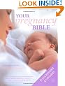 Your Pregnancy Bible: The Experts' Guide to the Nine Months of Pregnancy and the First Weeks of Parenthood. New updated edition