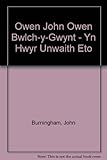 Owen John Owen - blwlch-y-gwyntyn hwyr unwaith eto