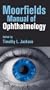 Moorfields Manual of Ophthalmology, 1e