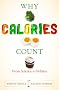 Why Calories Count: From Science to Politics (California Studies in Food and Culture)