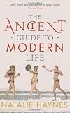 The Ancient Guide to Modern Life