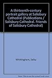 A thirteenth-century portrait gallery at Salisbury Cathedral