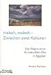 malesh, malesh - Zwischen zwei Kulturen. Das Wagnis einer bi-kulturellen Ehe in �gypten