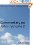 Commentary on John - Volume 2 - Enhanced Version (Calvin's Commentaries)
