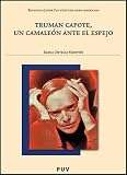 Truman Capote, un camaleon ante el espejo