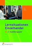 Produkt-Bild: Lernsituationen Einzelhandel. 3. Ausbildungsjahr. LF 11-14. (Arbeitsbuch) (Lernmaterialien)