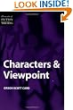 Characters and Viewpoint (The elements of fiction writing)