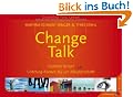 Change-Talk. Coachen lernen! Coaching-K�nnen bis zur Meisterschaft. 152 Karten in stabiler Papp-Box.