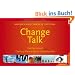 Change-Talk. Coachen lernen! Coaching-K�nnen bis zur Meisterschaft. 152 Karten in stabiler Papp-Box.