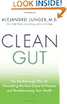 Clean Gut: The Breakthrough Plan for...