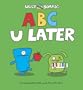 ABC U Later (Uglydolls)