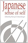 Japanese Sense of Self (Publications of the Society for Psychological Anthropology)