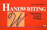 Handwriting: Mastering Cursive Writing. Practice Book 5