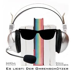 Es liest: Der Ohrensch�tzer
