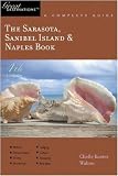 The Sarasota, Sanibel Island & Naples Book: Great Destinations: A Complete Guide, Fourth Edition