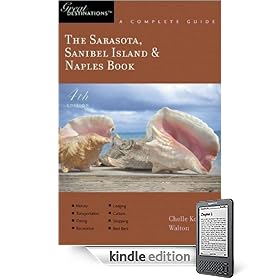 The Sarasota, Sanibel Island & Naples Book: Great Destinations: A Complete Guide, Fourth Edition