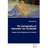 The Cartography of Alexander von Humboldt