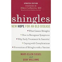 Shingles: New Hope for an Old Disease [SHINGLES UPDATED E] by Mary-Ellen(Author) ;  Williams, Gray(Author);  Lefkovits, Albert(Foreword by) Siegel