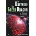 The Universe Is a Green Dragon: A Cosmic Creation Story