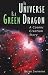 The Universe Is a Green Dragon: A Cosmic Creation Story