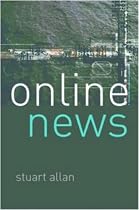 Online News: Journalism and the Internet
