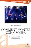 Revue Gremese  / Comment monter son groupe : Conception, répétitions, enregistrement
