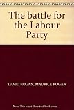 The battle for the Labour Party