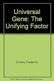 Universal gene : the unifying factor