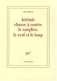 Artémis chasse à courre le sanglier, le cerf et le loup