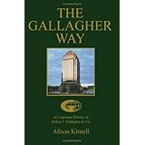 the gallagher way a corporate history of arthur j gallagher  co